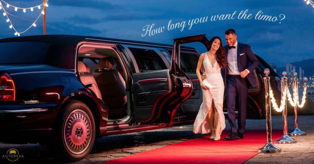 How Long You Want the Limo