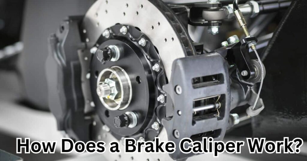 How Does a Brake Caliper Work?