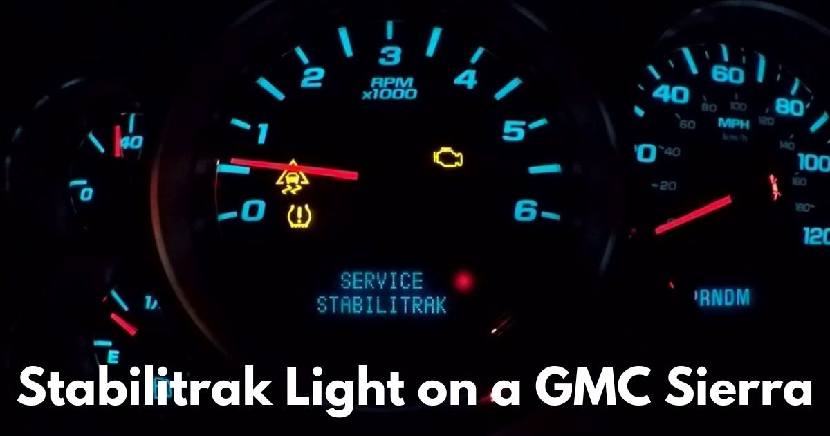 How To Reset the Service Stabilitrak Light on a GMC Sierra? In detailed guide